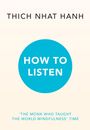 Thich Nhat Hanh: How to Listen, Buch