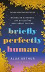 Alua Arthur: Briefly Perfectly Human, Buch