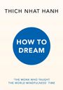 Thich Nhat Hanh: How to Dream, Buch