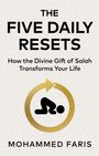 „The Five Daily Resets - How the Divine Gift of Salah Transforms Your Life“. Autor: Mohammed Faris. Silhouette in Gebetshaltung.