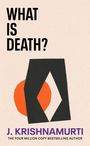 Text: "WHAT IS DEATH? J. KRISHNAMURTI THE FOUR MILLION COPY BESTSELLING AUTHOR." Grafik mit abstrakten Formen.