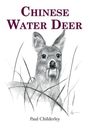 "Chinese Water Deer" und "Paul Childerley". Illustration eines Wasserrehs mit langen Hauern im Gras.