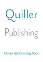 "Quiller Publishing" in blauen und grauen Buchstaben, darunter "Cover Art Coming Soon". Weißer Hintergrund.