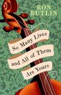 Ron Butlin: So Many Lives and All of Them Are Yours, Buch