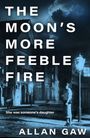 Allan Gaw: The Moon's More Feeble Fire, Buch