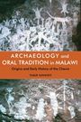 Yusuf M. Juwayeyi: Archaeology and Oral Tradition in Malawi: Origins and Early History of the Chewa, Buch