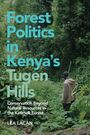 Text: "Forest Politics in Kenya's Tugen Hills. Conservation Beyond Natural Resources in the Katimok Forest. Léa Lacan." Hintergrund: Dicht bewachsener Wald, Person im Vordergrund.