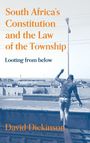 „South Africa's Constitution and the Law of the Township: Looting from below“ von David Dickinson. Eine Person balanciert.