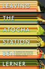 Ben Lerner: Leaving the Atocha Station, Buch