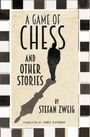 Stefan Zweig: A Game of Chess and Other Stories: New Translation, Buch