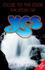 Close to the Edge: The Story of Yes, Buch