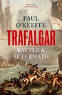 "Brilliant" Adam Zamoyski. Paul O'Keeffe. Trafalgar: Battle & Aftermath. Gemälde von Schiffen und Schiffbrüchigen im Meer.