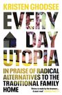 Kristen Ghodsee: Everyday Utopia, Buch