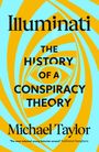Text: "Illuminati: The History of a Conspiracy Theory. Michael Taylor." Spiralmuster in Gelb-Blau.