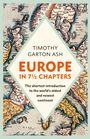 "TIMOTHY GARTON ASH, EUROPE IN 7½ CHAPTERS. The shortest introduction to the world's oldest and newest continent." Historische Karte.
