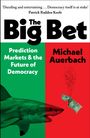 „The Big Bet“ oben, „Prediction Markets & the Future of Democracy“ links, „Michael Auerbach“ rechts. Hai beißt Geldschein.