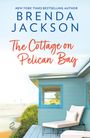 Brenda Jackson: The Cottage On Pelican Bay, Buch