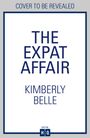 Kimberly Belle: The Expat Affair, Buch