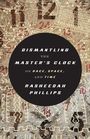 Rasheedah Phillips: Dismantling the Master's Clock, Buch