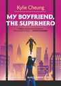 Kylie Cheung: My Boyfriend, the Superhero, Buch