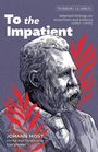 Johann Most: To the Impatient, Buch