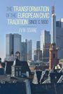 J. V. N. Soane: The Transformation of the European Civic Tradition since c. 1800, Buch
