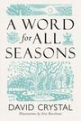 "A WORD for ALL SEASONS" von David Crystal, Illustrationen von Eric Ravilious. Oben und unten stilisierte Naturzeichnungen.