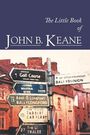 John B Keane: The Little Book of John B. Keane, Buch