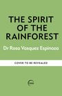 Rosa Vásquez Espinoza: The Spirit of the Rainforest, Buch