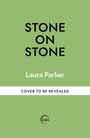 Laura Parker: Stone on Stone, Buch