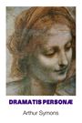 Arthur Symons: Dramatis Personae, Buch
