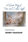 Henry Vaughan: A Great Ring of Pure and Endless Light, Buch