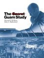 Howard P Willens: The Secret Guam Study, Second Edition, Buch