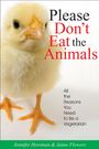 Jennifer Horsman: Please Don't Eat the Animals: All the Reasons You Need to Be a Vegetarian, Buch