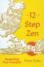 „12 Step Zen“ oben, darunter „Awakening True Freedom“ und „Peter Kuhn“. Illustration mit Wolken und Sonne auf gelbem Hintergrund.