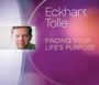 Eckhart Tolle: Finding Your Life's Purpose, CD