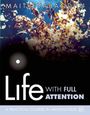 Maitreyabandhu: Life with Full Attention, Buch