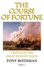 Tony Rothman: The Course of Fortune-A Novel of the Great Siege of Malta Vol. 1, Buch