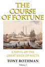 Tony Rothman: The Course of Fortune-A Novel of the Great Siege of Malta Vol. 2, Buch