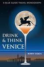 Robin Saikia: Drink & Think Venice, Buch