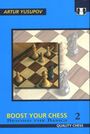 Artur Yusupov: Boost Your Chess 2, Buch