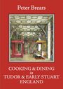 Peter Brears: Cooking and Dining in Tudor and Early Stuart England, Buch