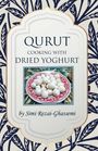 Simi Rezai-Ghassemi: Qurut - Cooking with Dried Yoghurt, Buch