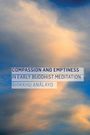 Bhikkhu Analayo: Compassion and Emptiness in Early Buddhist Meditation, Buch