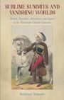 Beatrice Teissier: Sublime Summits and Vanishing Worlds, Buch