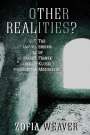 Zofia Weaver: Other Realities?, Buch