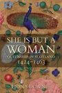 "She is but a Woman: Queenship in Scotland 1424–1463, Fiona Downie." Bunte Illustration mit Blumen und einem Pfau.