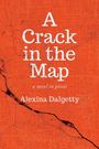 Titel: "A Crack in the Map". Untertitel: "a novel in pieces". Autor: Alexina Dalgetty. Hintergrund: orange Karte mit Riss.