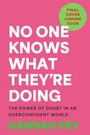 Grünes Buchcover, großer Titel: "NO ONE KNOWS WHAT THEY'RE DOING", Autor: "HANNAH FRY". Roter Kreis: "FINAL COVER COMING SOON".