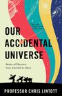 Chris Lintott: Our Accidental Universe, Buch